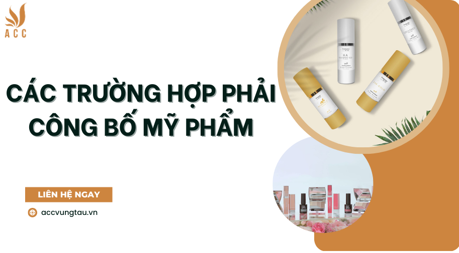 Các trường hợp phải công bố mỹ phẩm
