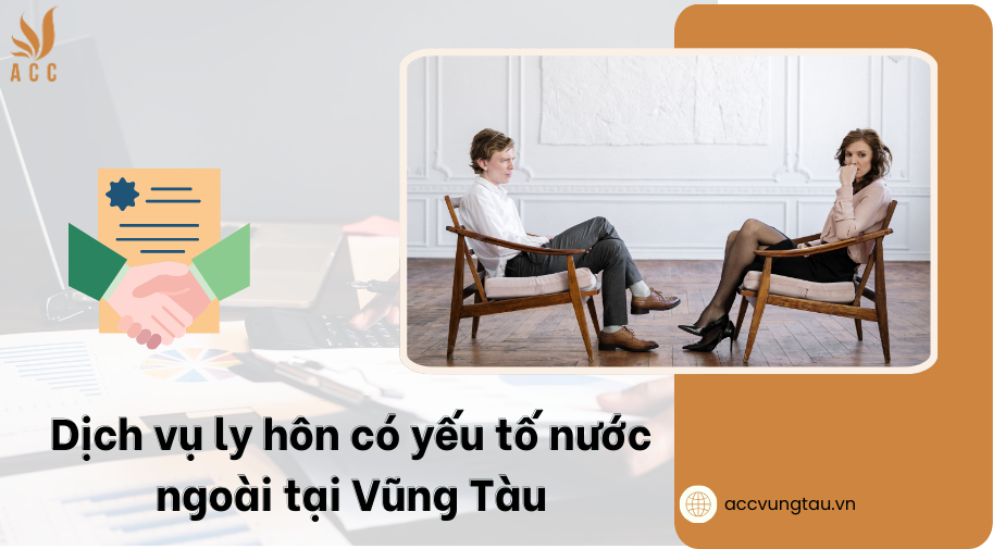 Dịch vụ ly hôn có yếu tố nước ngoài tại Vũng Tàu