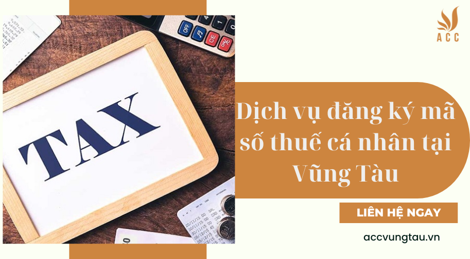 Dịch vụ đăng ký mã số thuế cá nhân tại Vũng Tàu