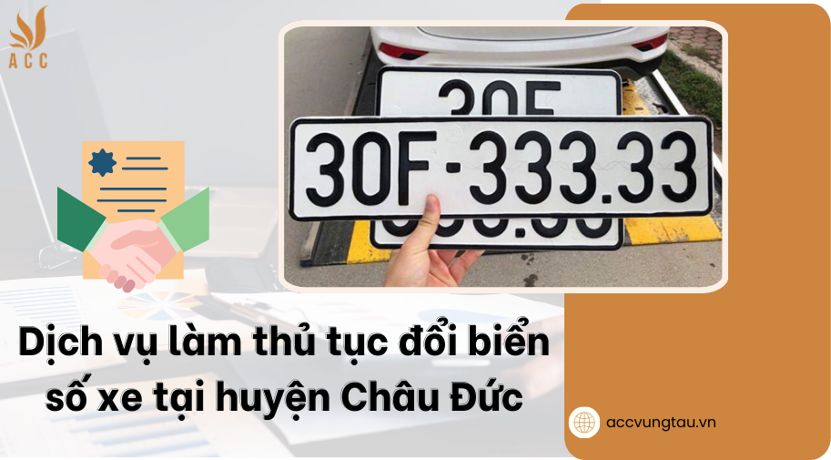 Dịch vụ làm thủ tục đổi biển số xe tại huyện Châu Đức