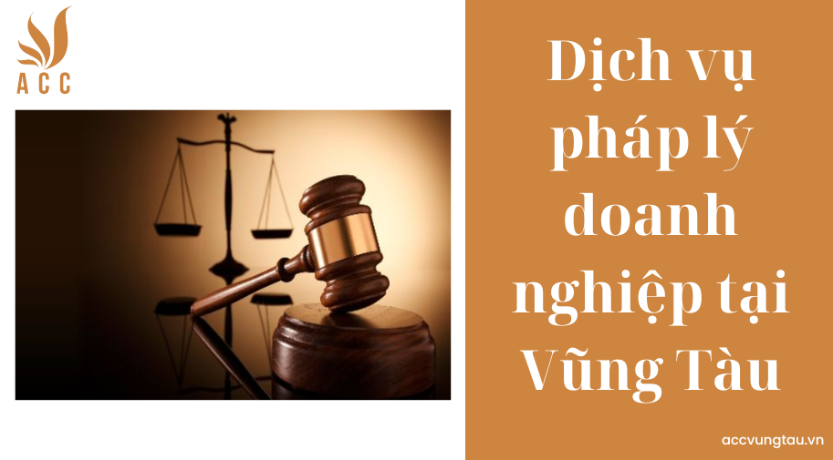 Dịch vụ pháp lý doanh nghiệp tại Vũng Tàu