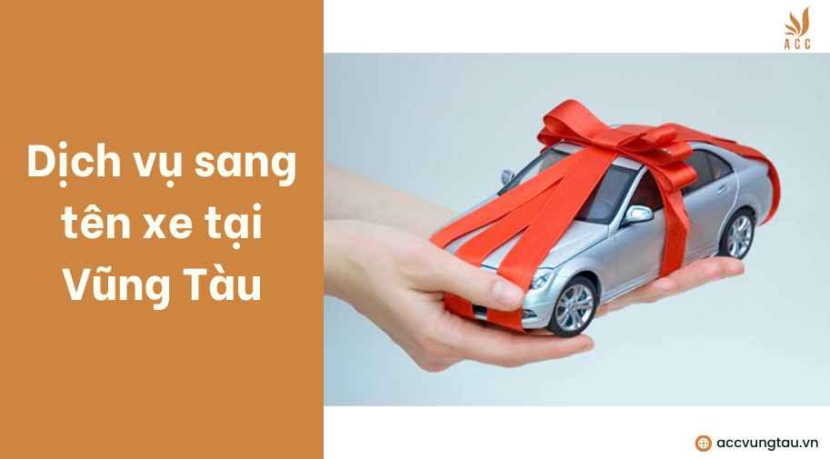 Dịch vụ sang tên xe tại Vũng Tàu