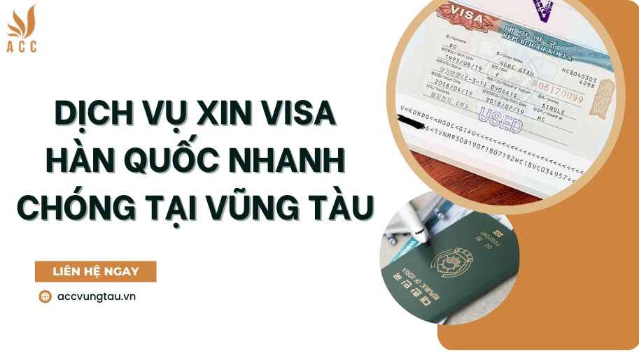 Dịch vụ xin visa Hàn Quốc nhanh chóng tại Vũng Tàu