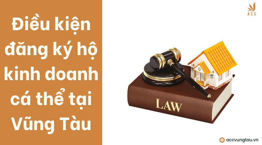 Điều kiện đăng ký hộ kinh doanh cá thể tại Vũng Tàu