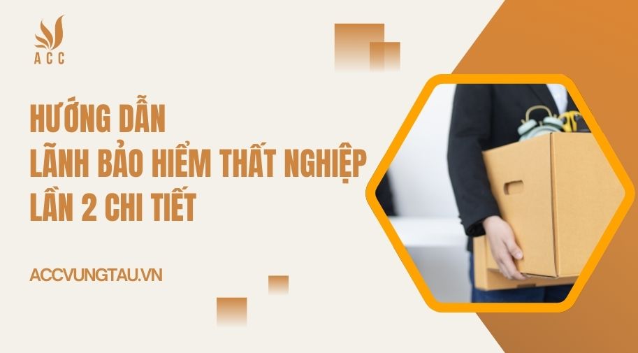 Hướng dẫn lãnh bảo hiểm thất nghiệp lần 2 chi tiết