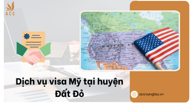 Dịch vụ visa Mỹ tại huyện Đất Đỏ