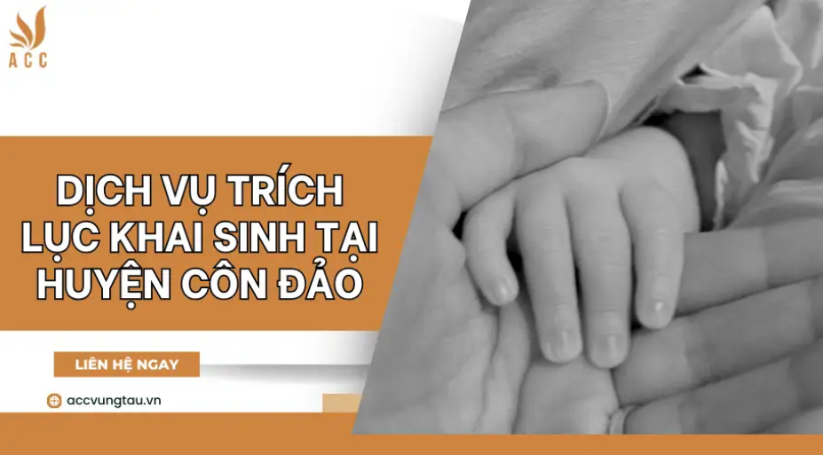 Dịch vụ trích lục khai sinh tại huyện Côn Đảo