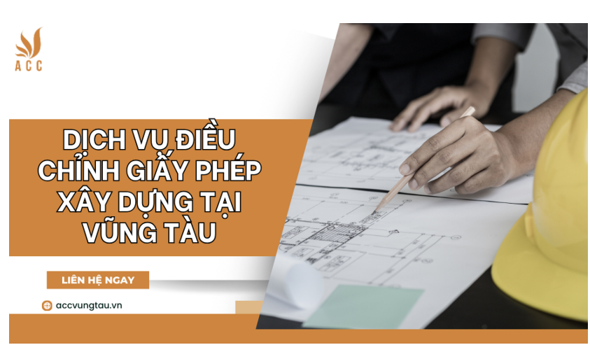 Dịch vụ điều chỉnh giấy phép xây dựng tại Vũng Tàu