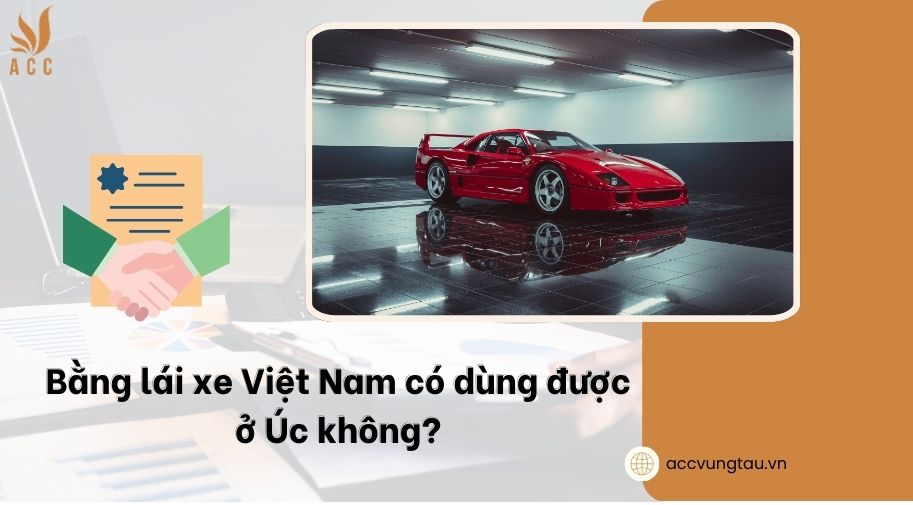 Bằng lái xe Việt Nam có dùng được ở Úc không
