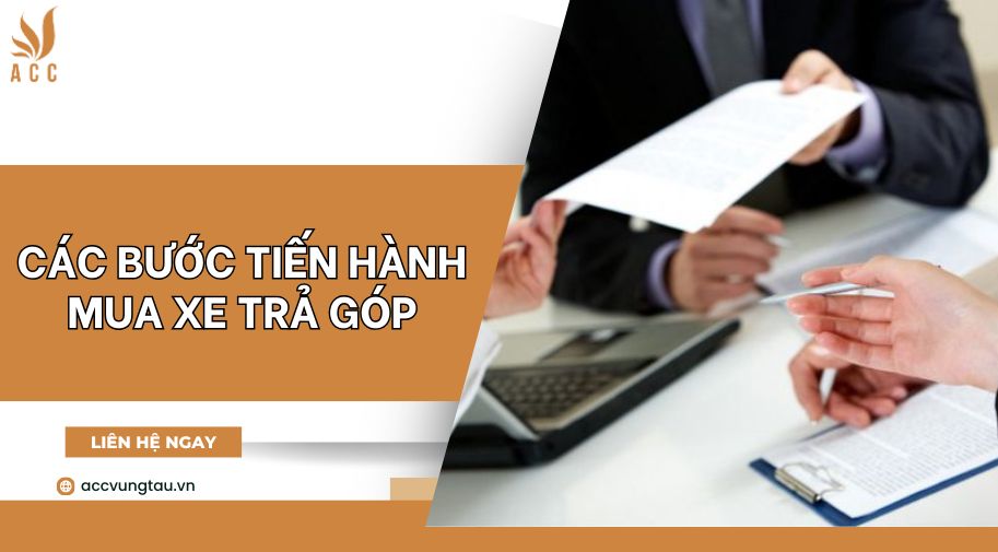 Các bước tiến hành mua xe trả góp