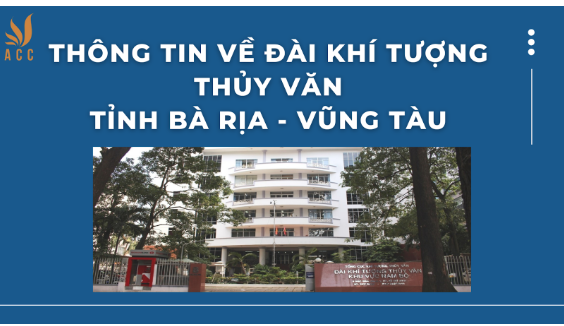 Thông tin, địa chỉ Đài Khí tượng Thủy văn tỉnh Bà Rịa - Vũng Tàu