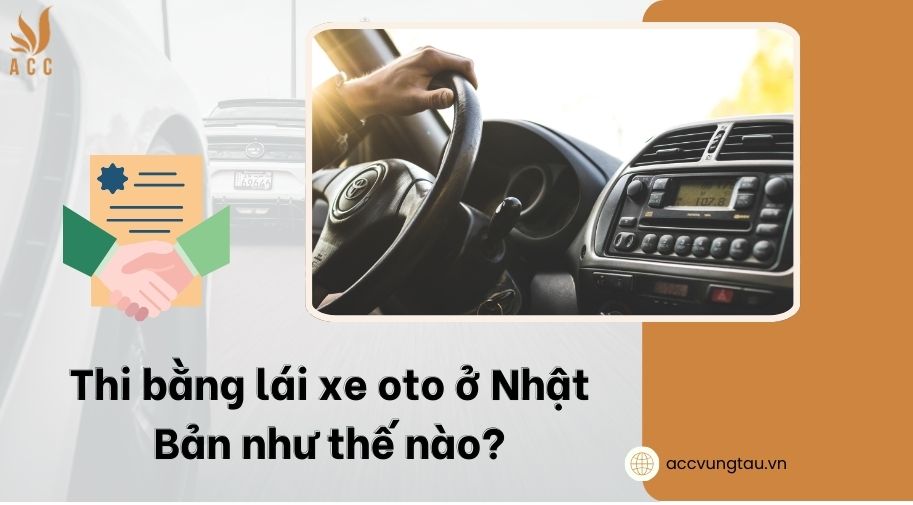 Thi bằng lái xe oto ở Nhật Bản như thế nào