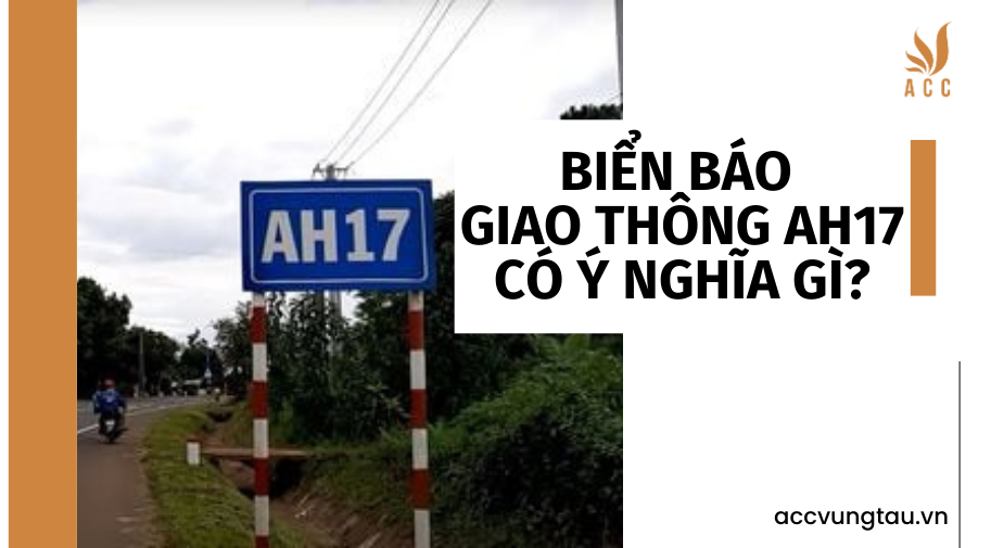 biển báo giao thông AH17 
