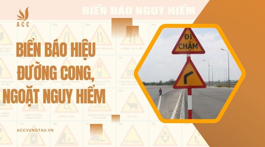 Biển báo hiệu đường cong, ngoặt nguy hiểm 