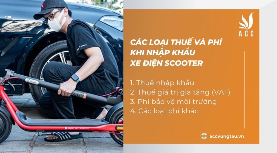 Các loại thuế và phí khi nhập khẩu xe điện scooter