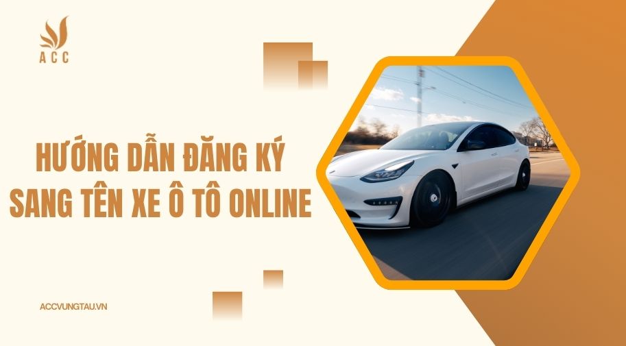 Hướng dẫn đăng ký sang tên xe ô tô online