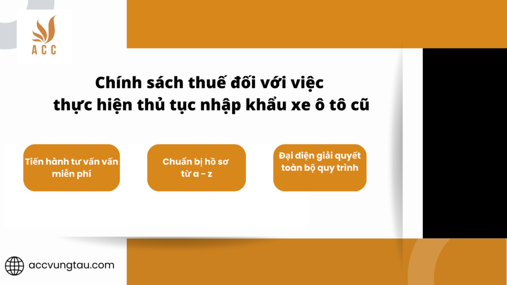 Chính sách thuế đối với việc thực hiện thủ tục nhập khẩu xe ô tô cũ