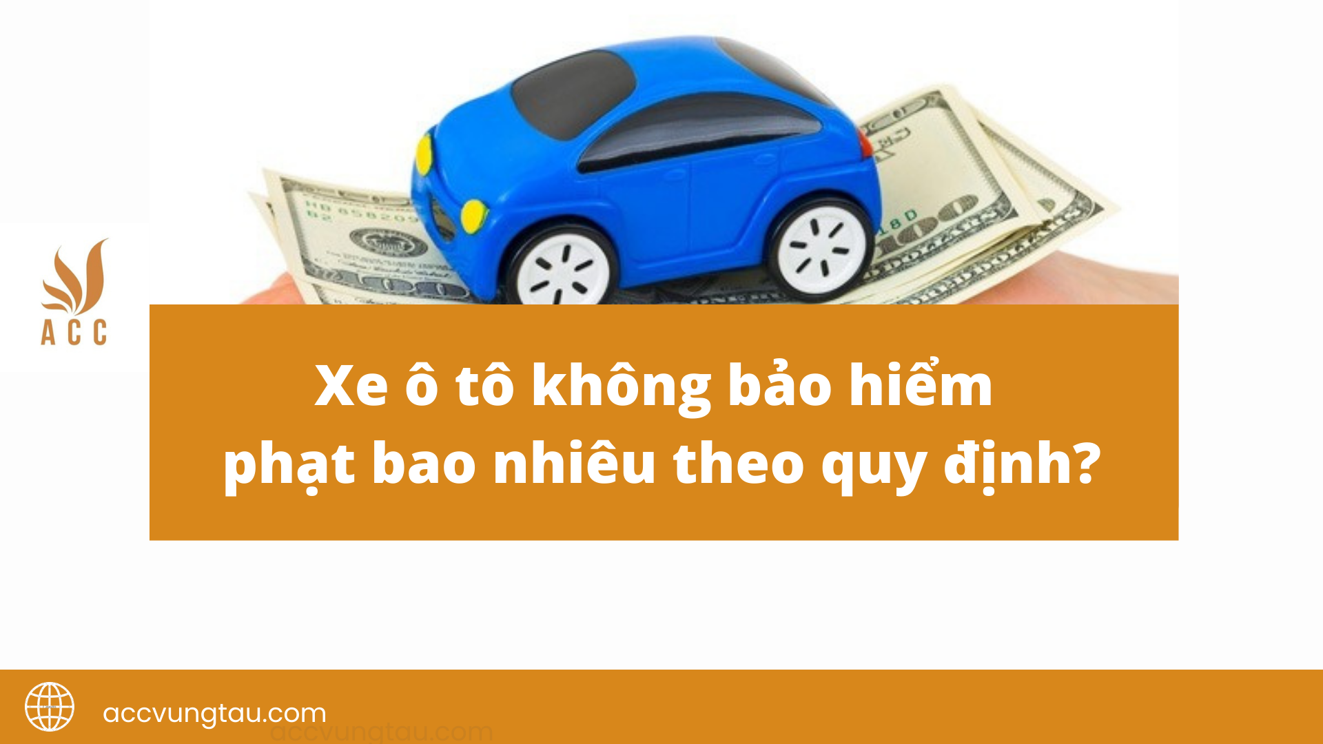 Xe ô tô không bảo hiểm phạt bao nhiêu theo quy định?