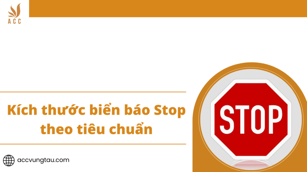 Kích thước biển báo stop theo tiêu chuẩn