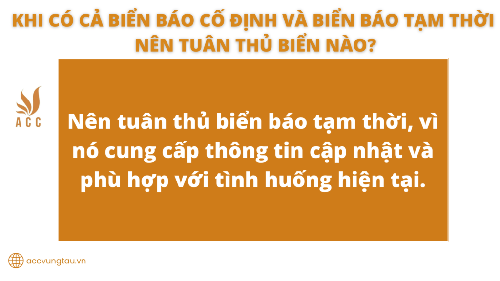 Biển báo cố định và biển báo tạm thời nên ưu tiên biển nào?