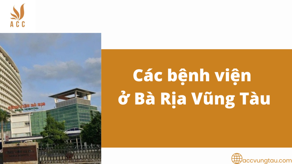 Các bệnh viện ở Bà Rịa Vũng Tàu