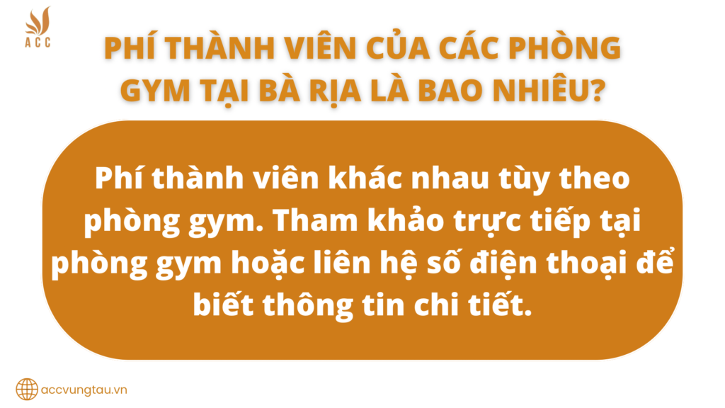 Phí thành viên của các phòng gym Bà Rịa là bao nhiêu?