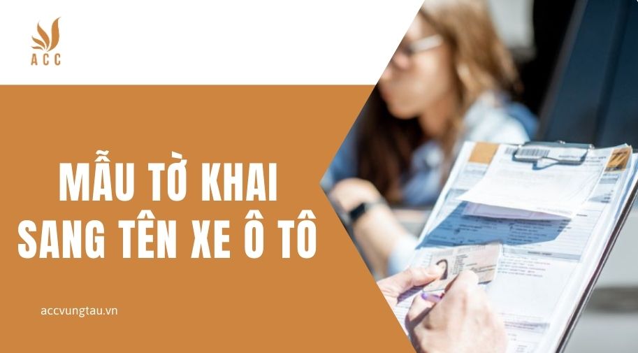 Mẫu tờ khai sang tên xe ô tô