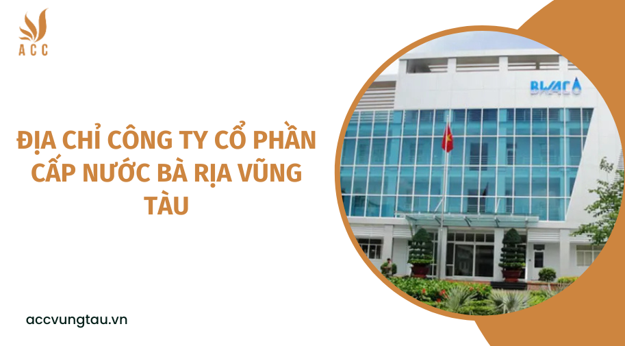 Địa chỉ công ty cổ phần cấp nước Bà Rịa Vũng Tàu