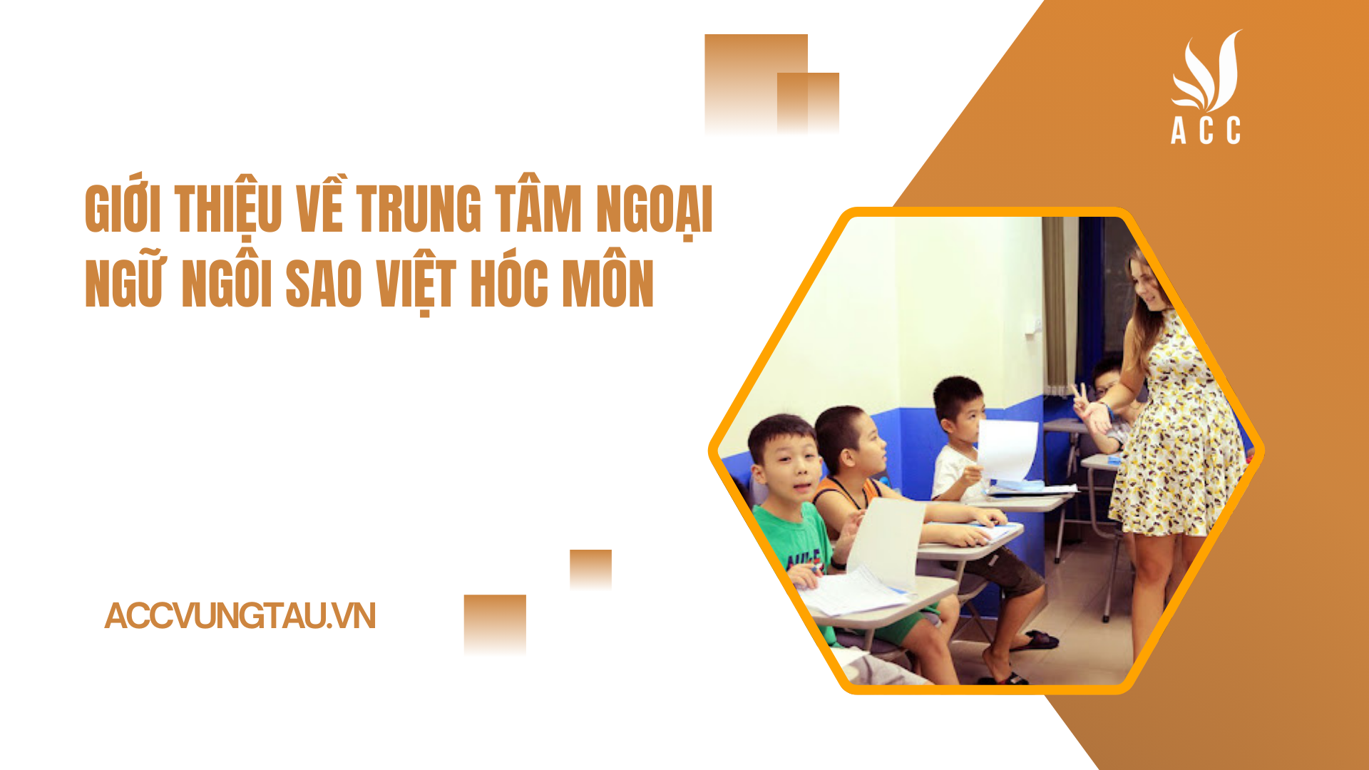 Giới thiệu về Trung tâm Ngoại ngữ Ngôi Sao Việt Hóc Môn