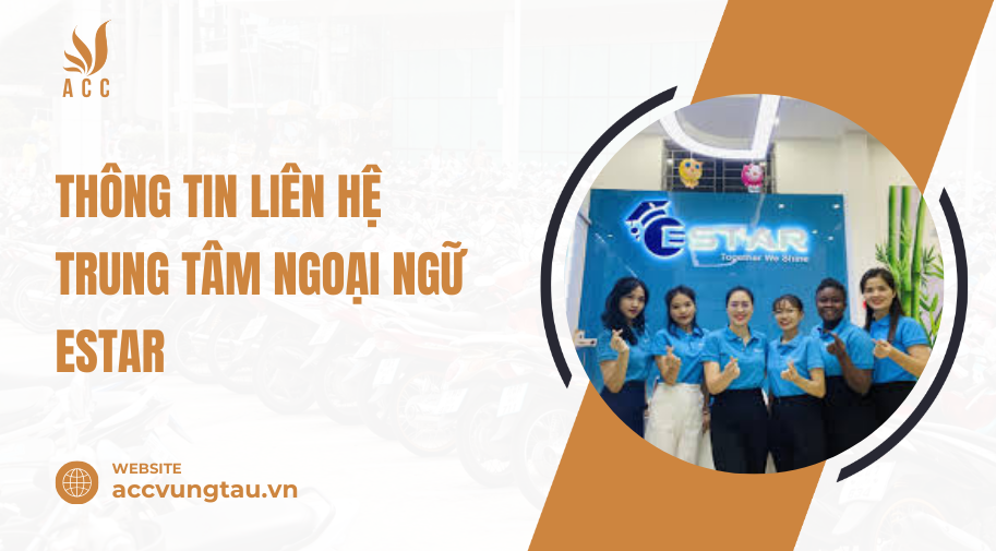 Thông tin liên hệ Trung tâm Ngoại ngữ ESTAR