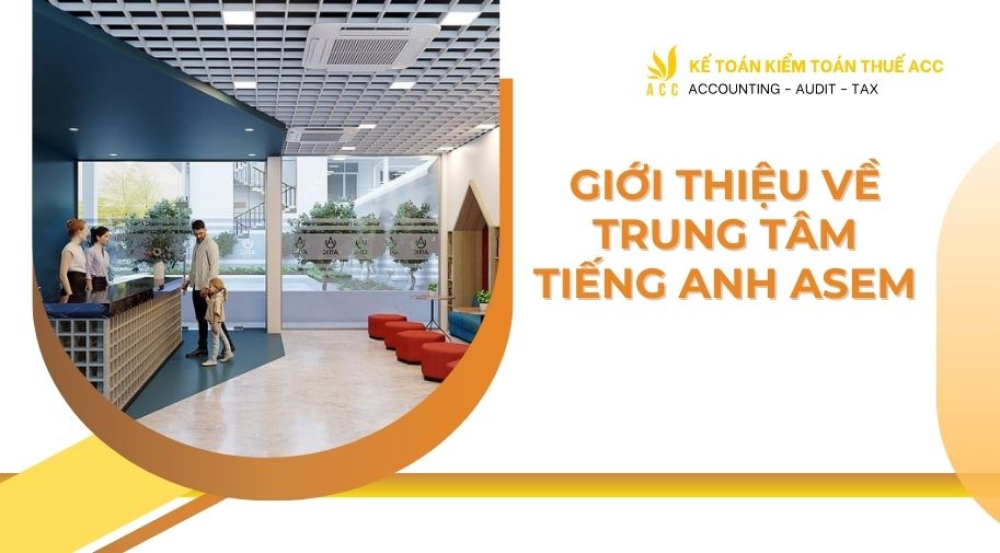 Giới thiệu về Trung tâm Tiếng Anh ASEM