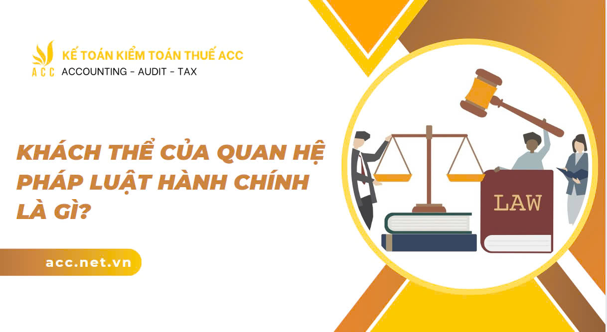Khách thể của quan hệ pháp luật hành chính là gì