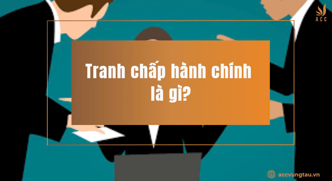Tranh chấp hành chính là gì