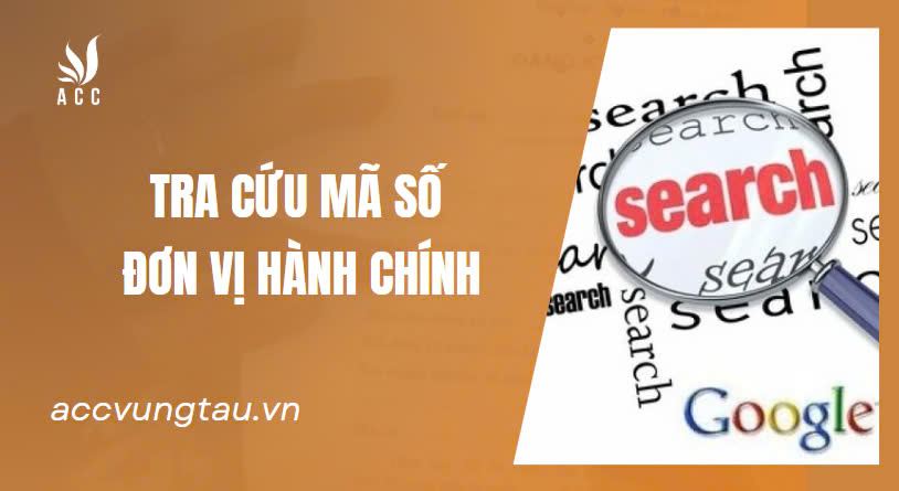 Hướng dẫn cách tra cứu mã số đơn vị hành chính