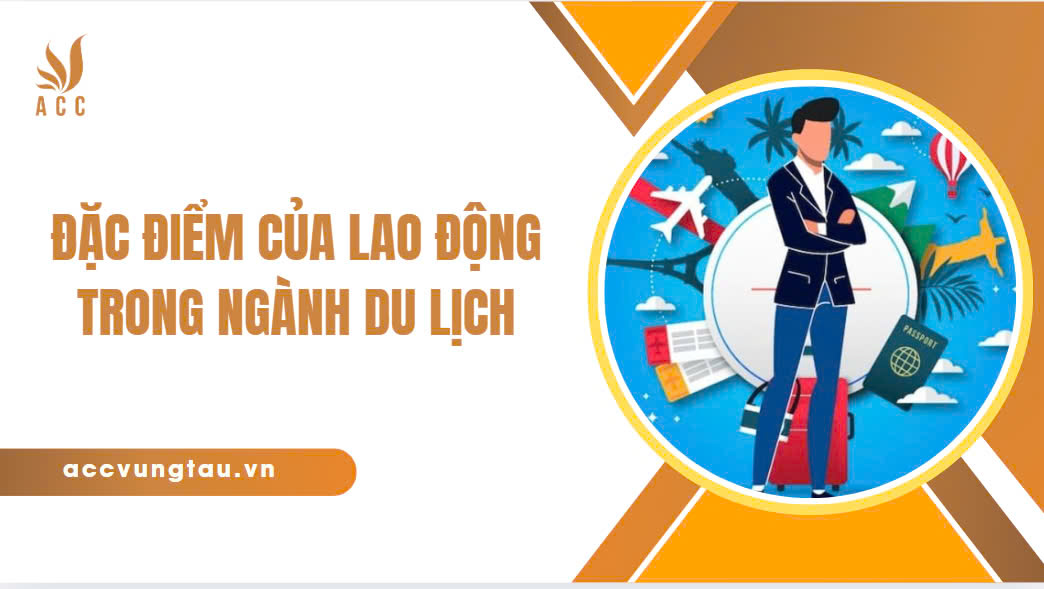 Đặc điểm của lao động trong ngành du lịch