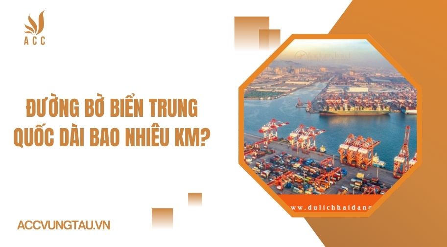 Đường bờ biển Trung Quốc dài bao nhiêu km.jpg