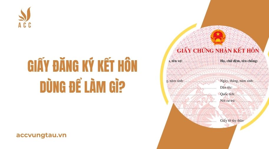 Giấy đăng ký kết hôn dùng để làm gì?.jpg