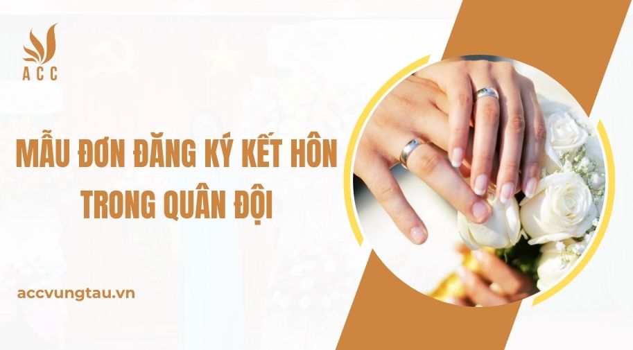 Mẫu đơn đăng ký kết hôn trong quân đội.jpg