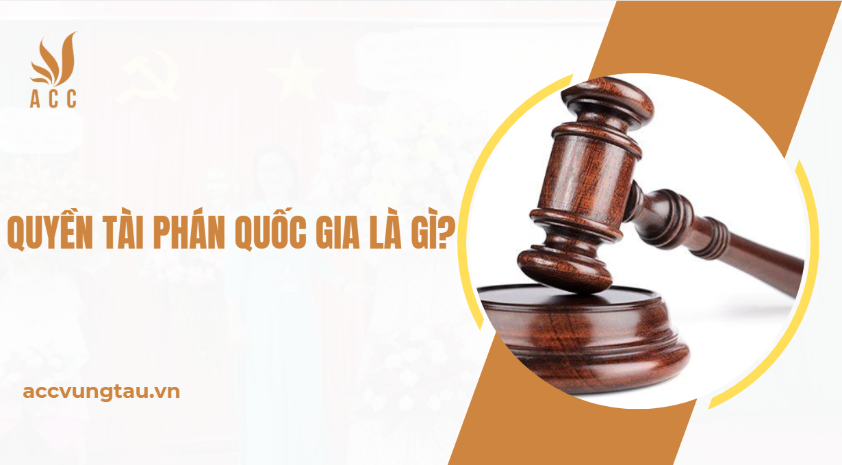 Quyền tài phán quốc gia là gì?.jpg
