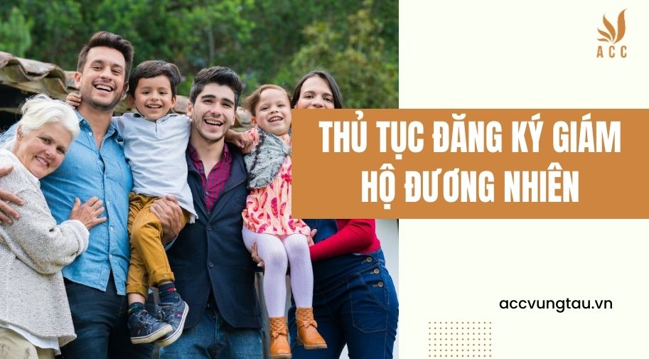 Thủ tục đăng ký giám hộ đương nhiên