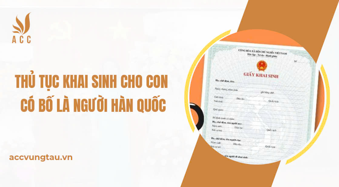 Thủ tục khai sinh cho con có bố là người Hàn Quốc.jpg