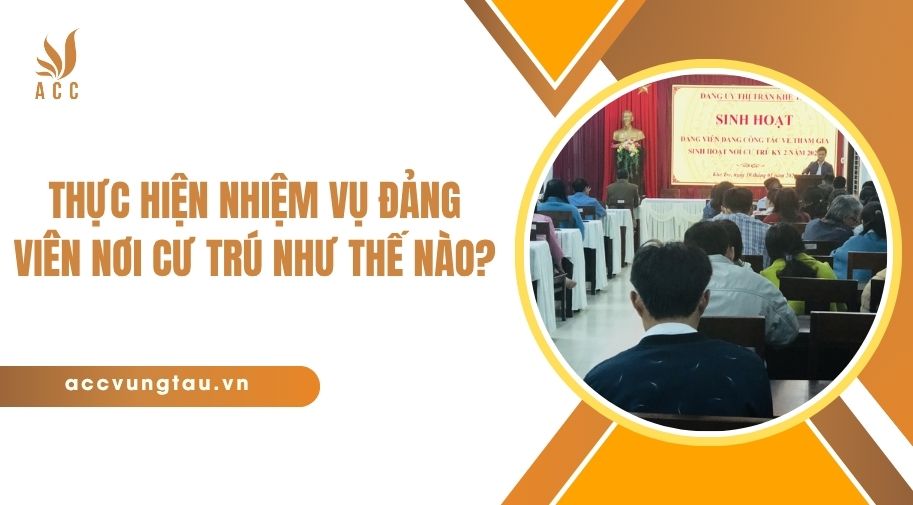 Thực hiện nhiệm vụ đảng viên nơi cư trú như thế nào?.jpg