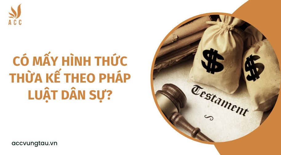 Có mấy hình thức thừa kế theo pháp luật dân sự
