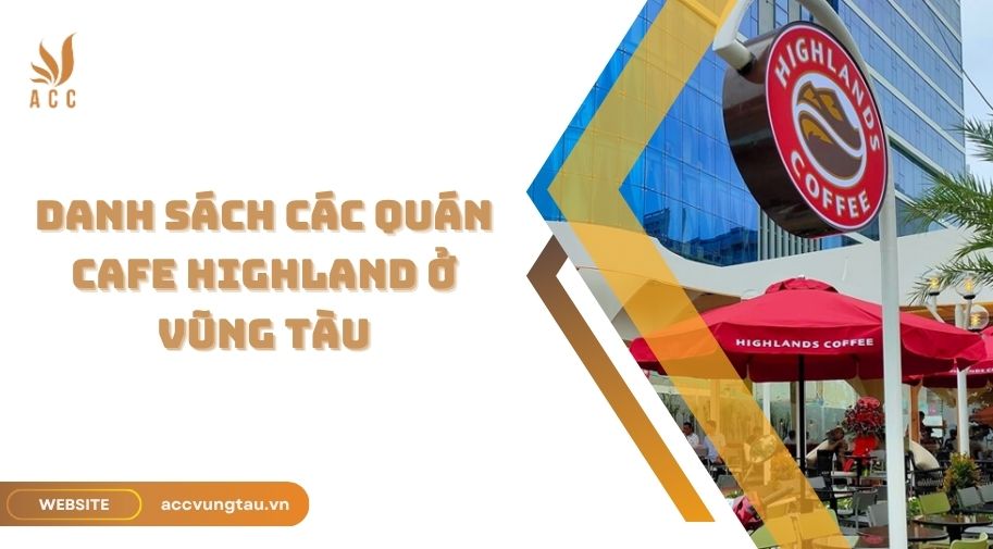 Danh sách các quán cafe Highland ở Vũng Tàu.jpg