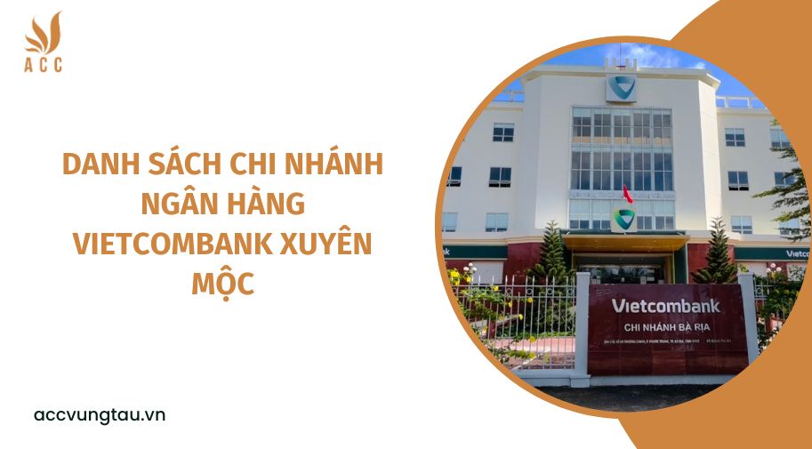 Danh sách chi nhánh ngân hàng Vietcombank Xuyên Mộc.jpg