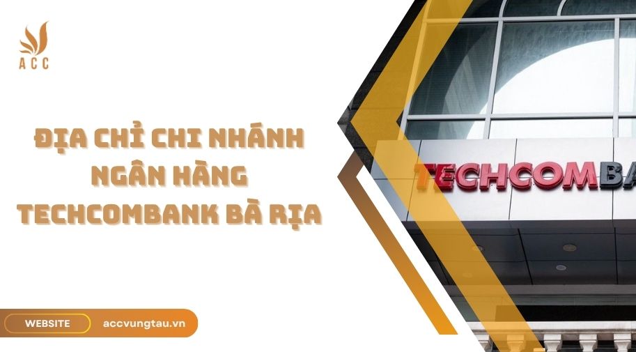 Địa chỉ chi nhánh ngân hàng Techcombank Bà Rịa.jpg