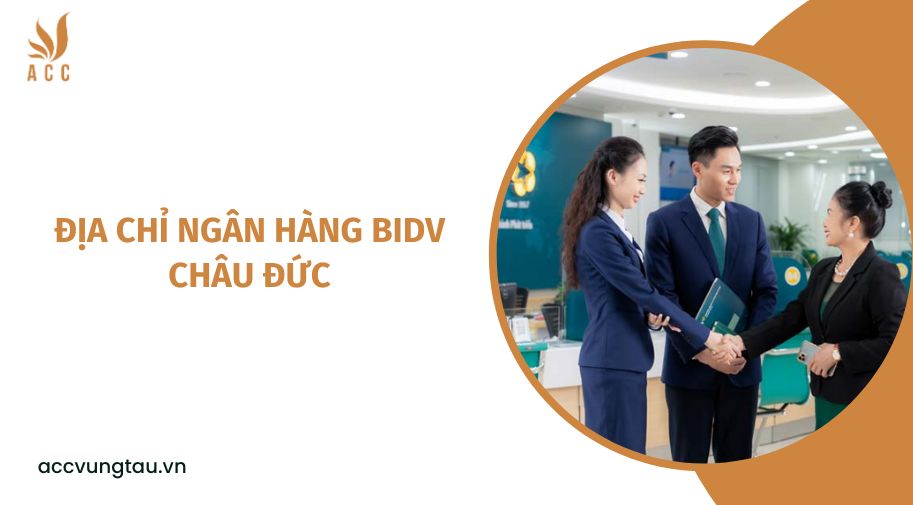 Địa chỉ ngân hàng BIDV Châu Đức.jpg