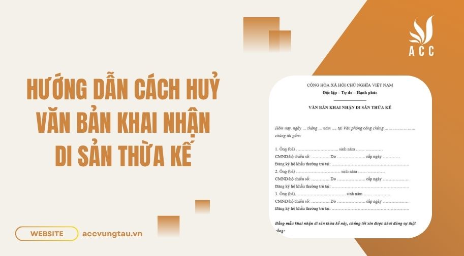 Hướng dẫn cách huỷ văn bản khai nhận di sản thừa kế.jpg