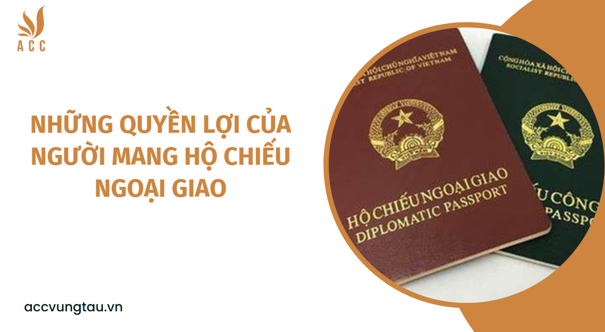 Những quyền lợi của người mang hộ chiếu ngoại giao.jpg