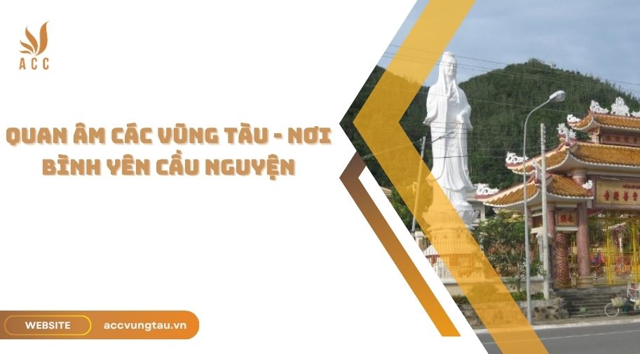 Quan Âm Các Vũng Tàu - Nơi bình yên cầu nguyện.jpg